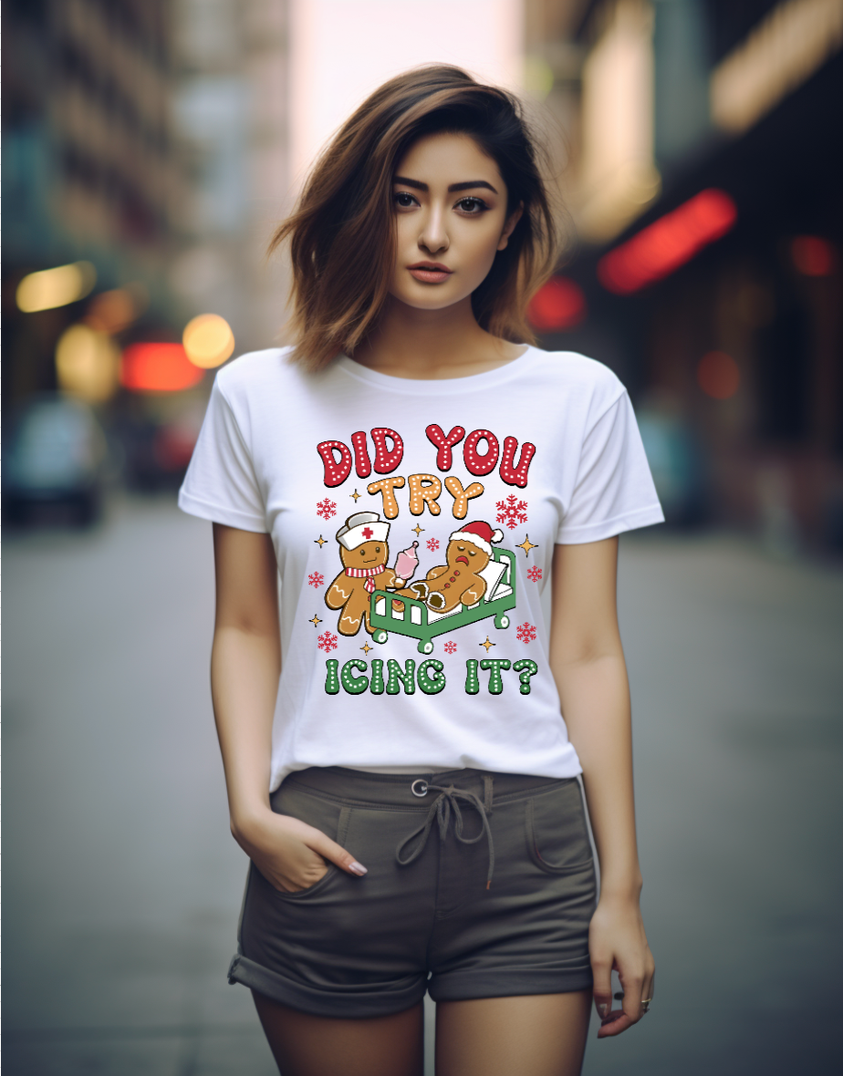 Did You Try Icing It? shirt unisex