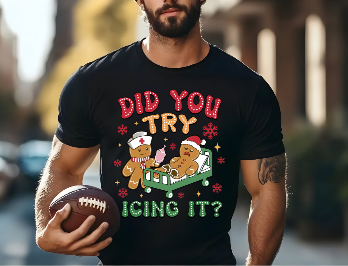 Did You Try Icing It? shirt unisex