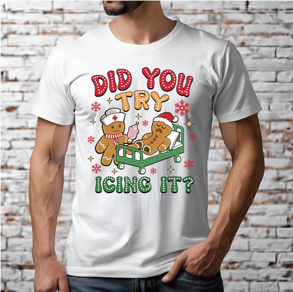 Did You Try Icing It? shirt unisex