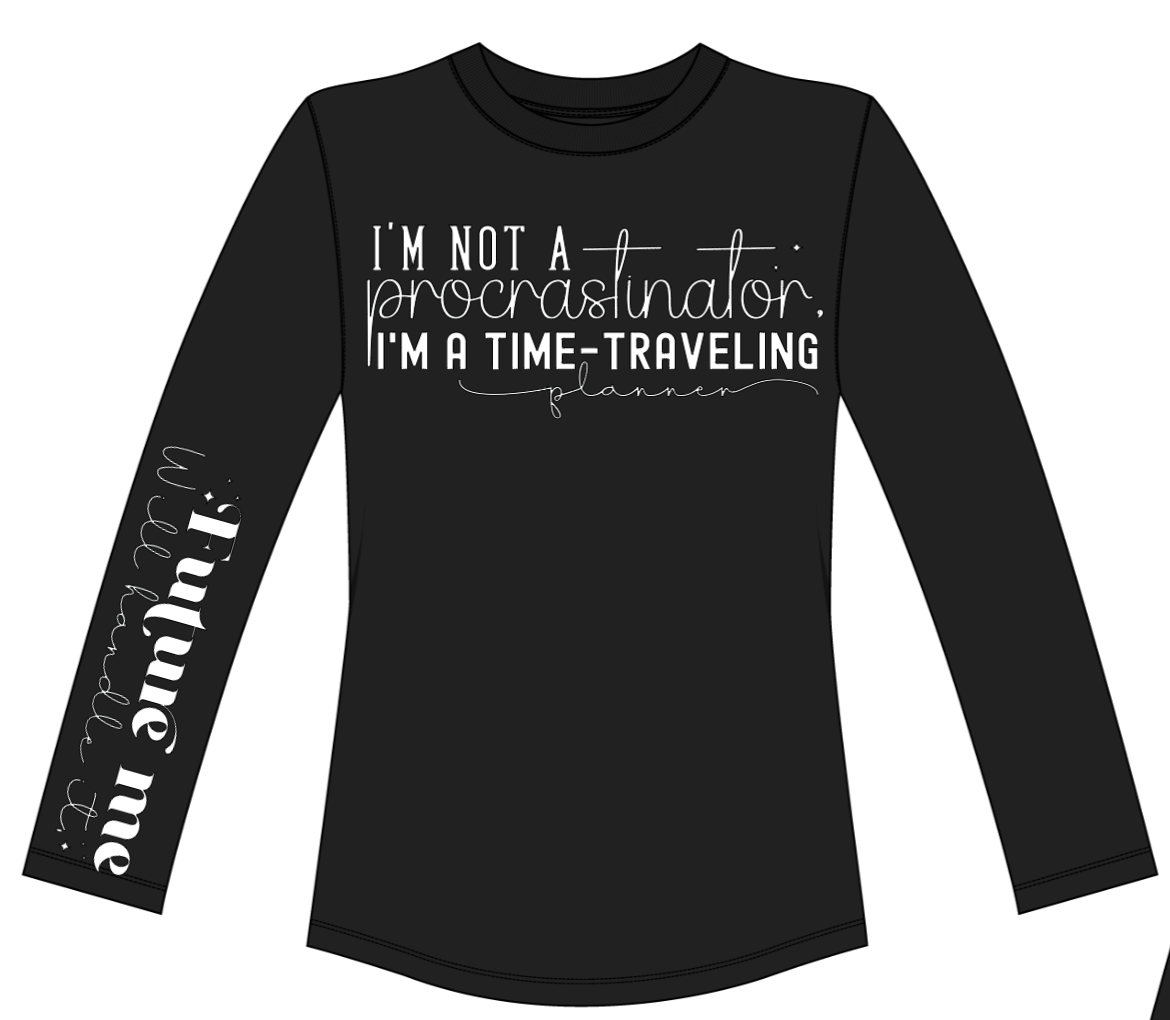 I'm not a procrastinator shirt