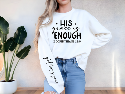 Faith & Strength Sweatshirts: His Grace, Stronger Than the Storm, Watch Him Turn It & More