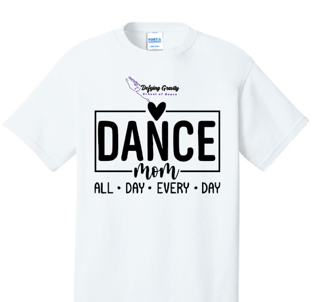 DGRI Dance Mom All Day Every Day Shirt